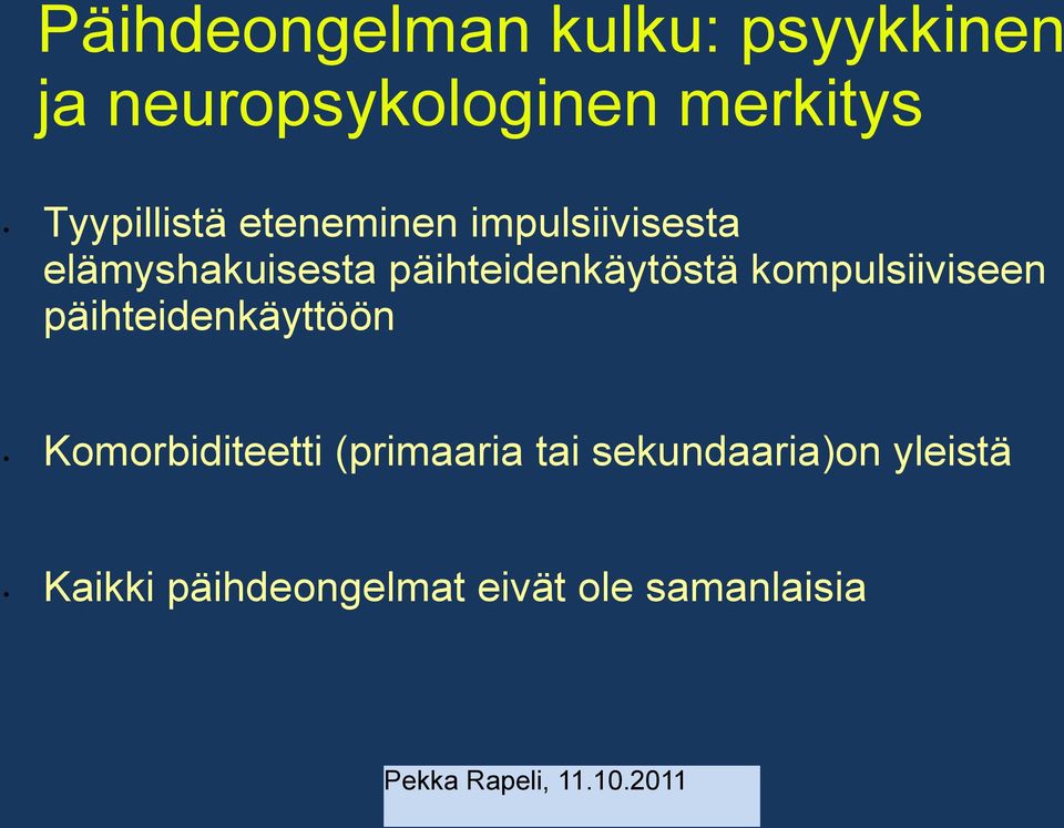 päihteidenkäytöstä kompulsiiviseen päihteidenkäyttöön