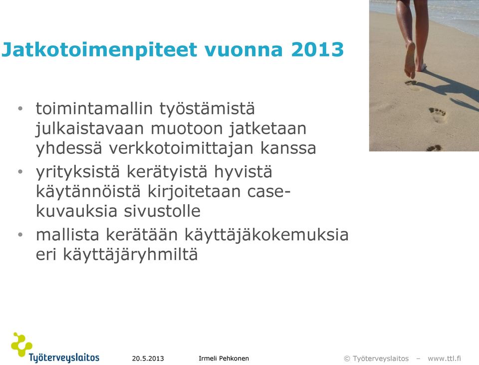 yrityksistä kerätyistä hyvistä käytännöistä kirjoitetaan