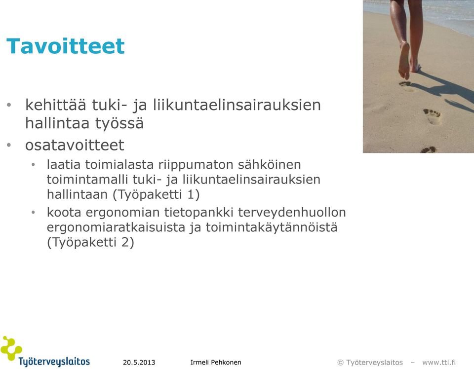 ja liikuntaelinsairauksien hallintaan (Työpaketti 1) koota ergonomian