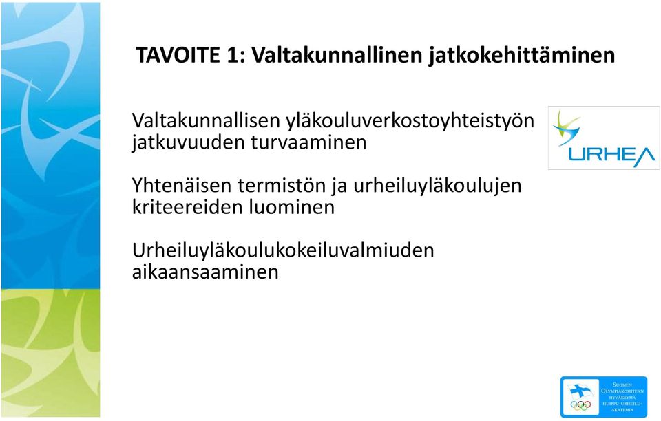 turvaaminen Yhtenäisen termistön ja urheiluyläkoulujen