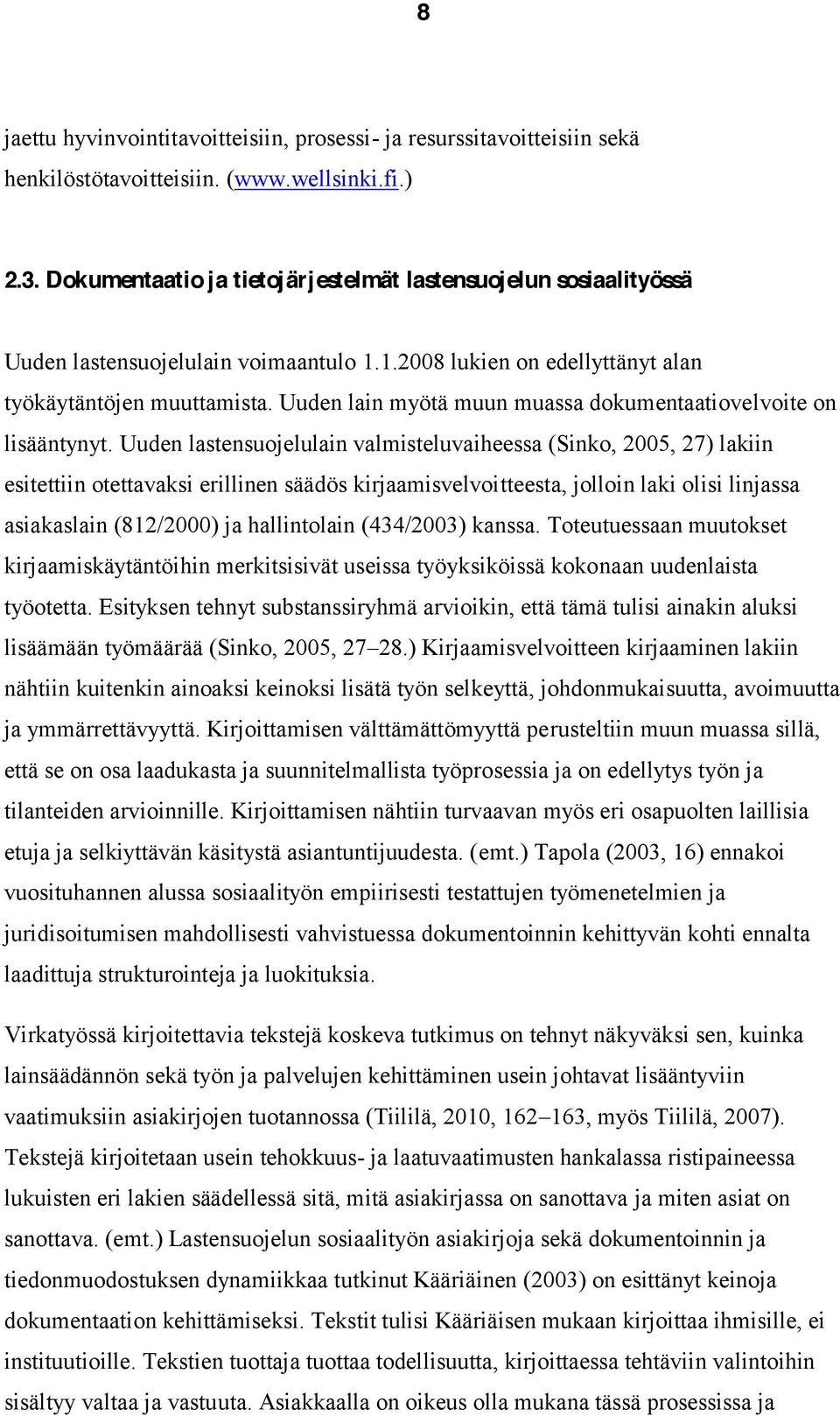 Uuden lain myötä muun muassa dokumentaatiovelvoite on lisääntynyt.