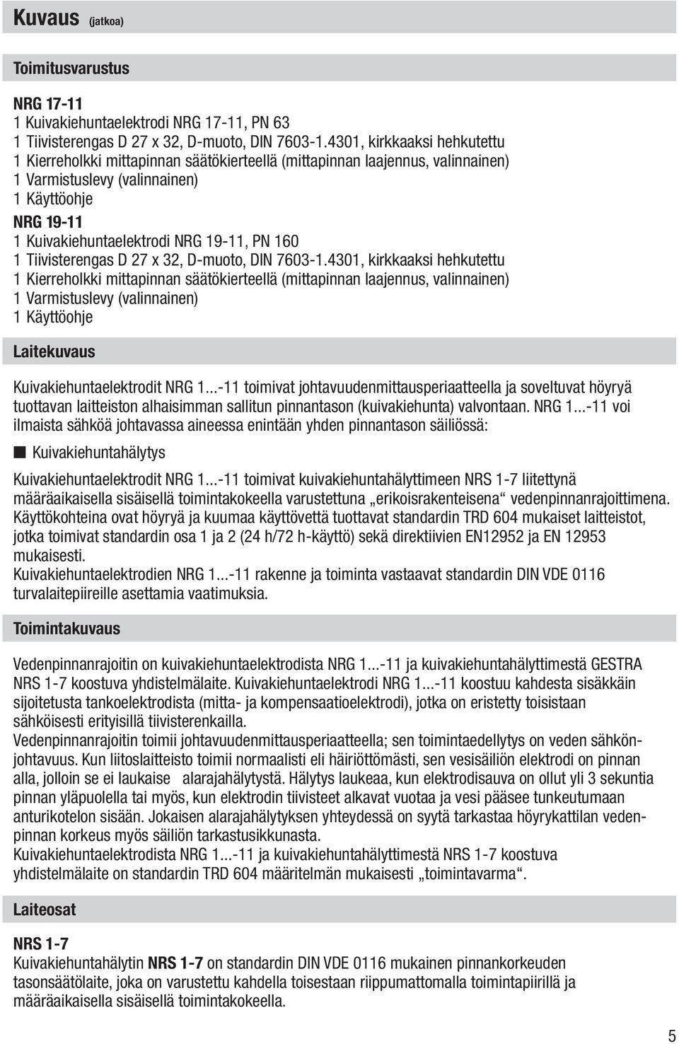 160 1 Tiivisterengas D 27 x 32, D-muoto, DIN 7603-1.