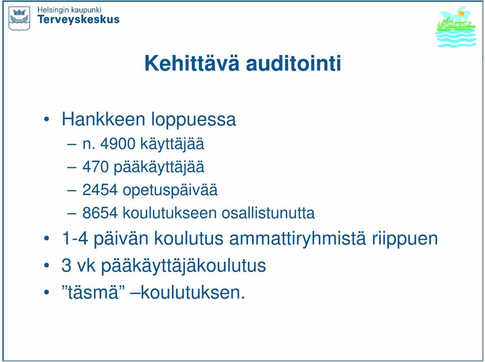 8654 koulutukseen osallistunutta 1-4 päivän koulutus