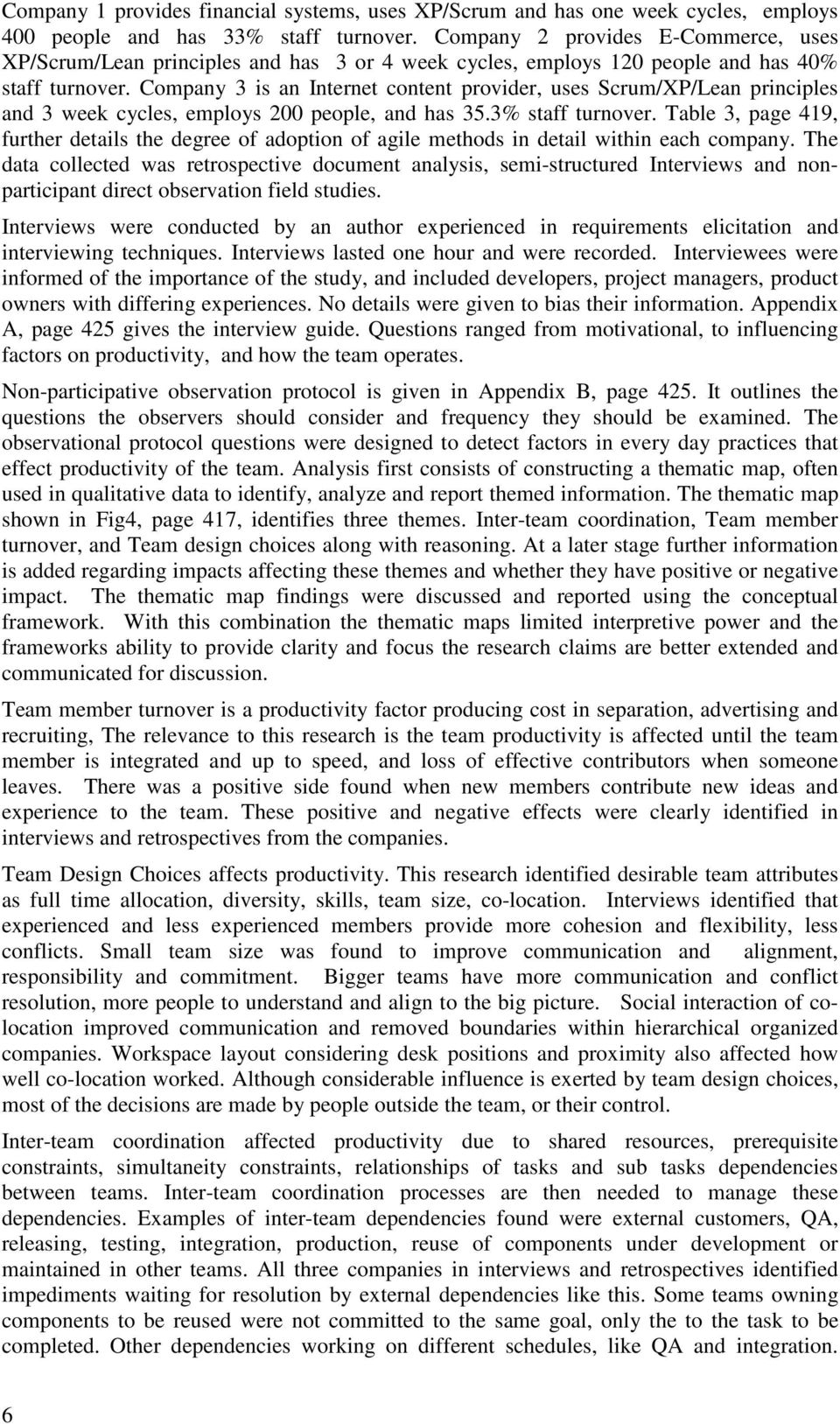 Company 3 is an Internet content provider, uses Scrum/XP/Lean principles and 3 week cycles, employs 200 people, and has 35.3% staff turnover.