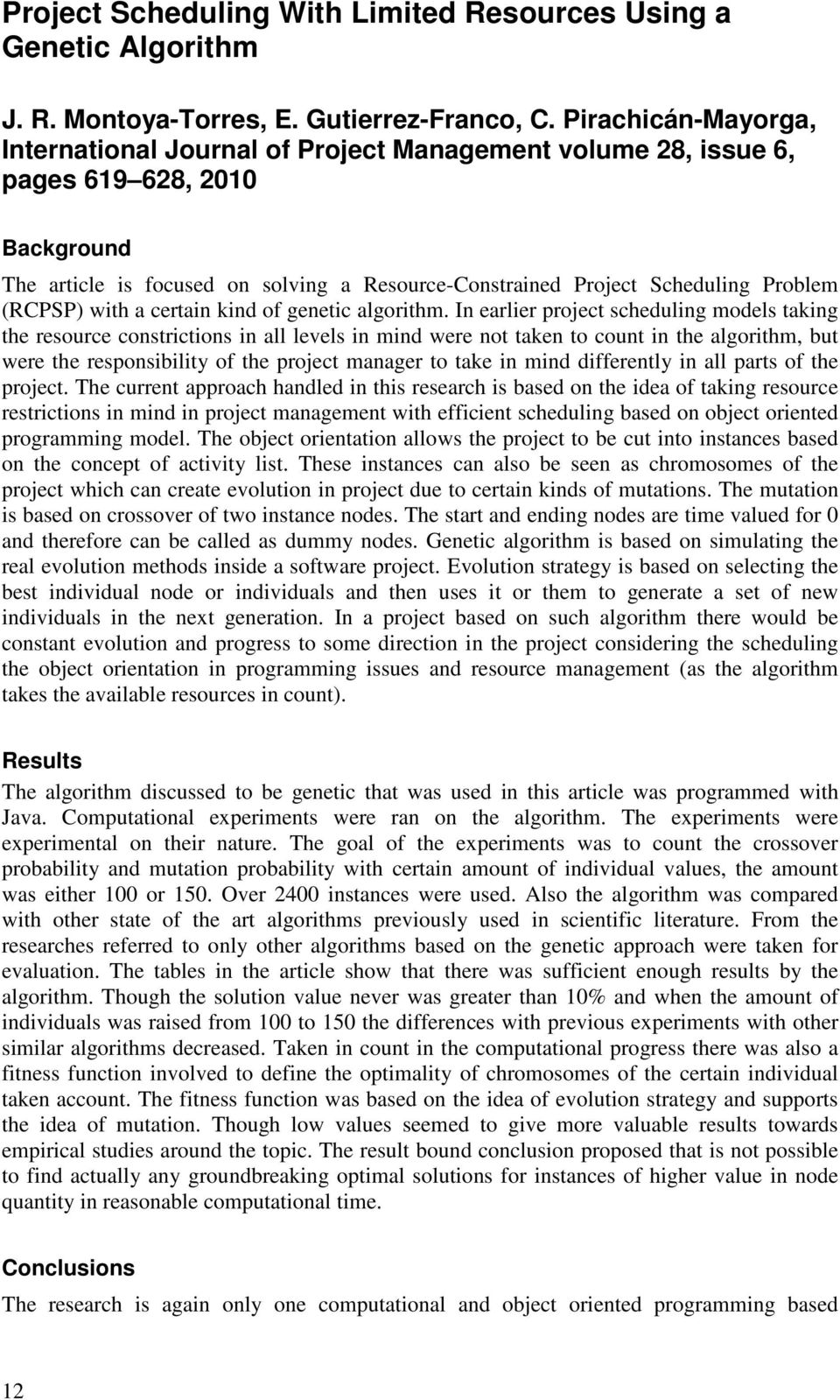 (RCPSP) with a certain kind of genetic algorithm.