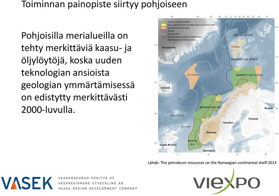 ansioista geologian ymmärtämisessä on edistytty merkittävästi