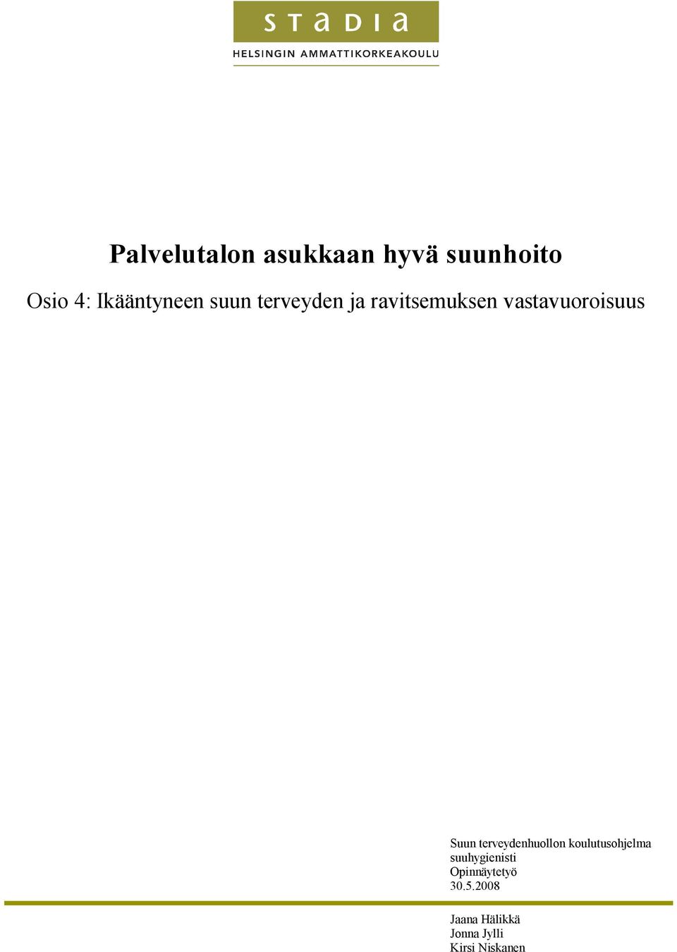 vastavuoroisuus Suun terveydenhuollon koulutusohjelma