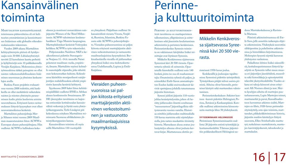 Lähialueyhteistyö tavoitti 22 kurssilaisen kautta perheitä ja kyläyhteisöjä noin 10 paikkakunnalla Venäjän Karjalassa.