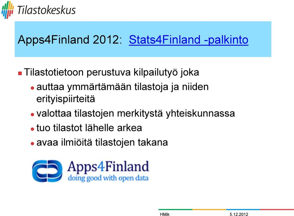 niiden erityispiirteitä valottaa tilastojen merkitystä