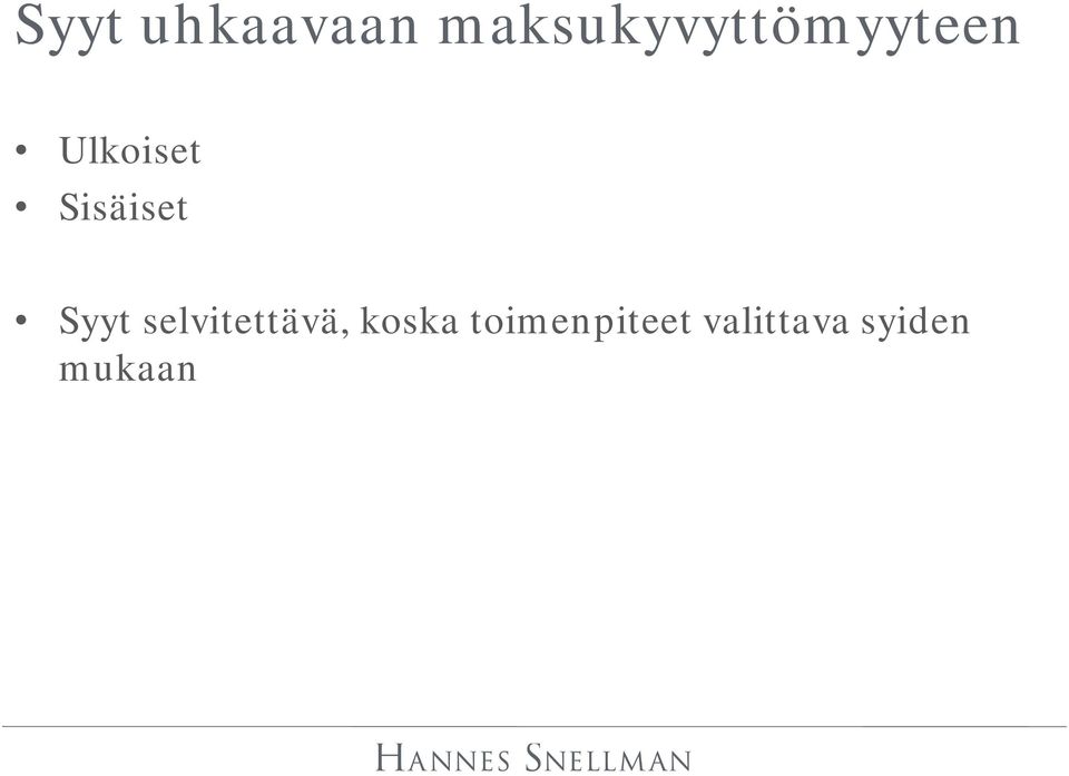 Sisäiset Syyt selvitettävä,