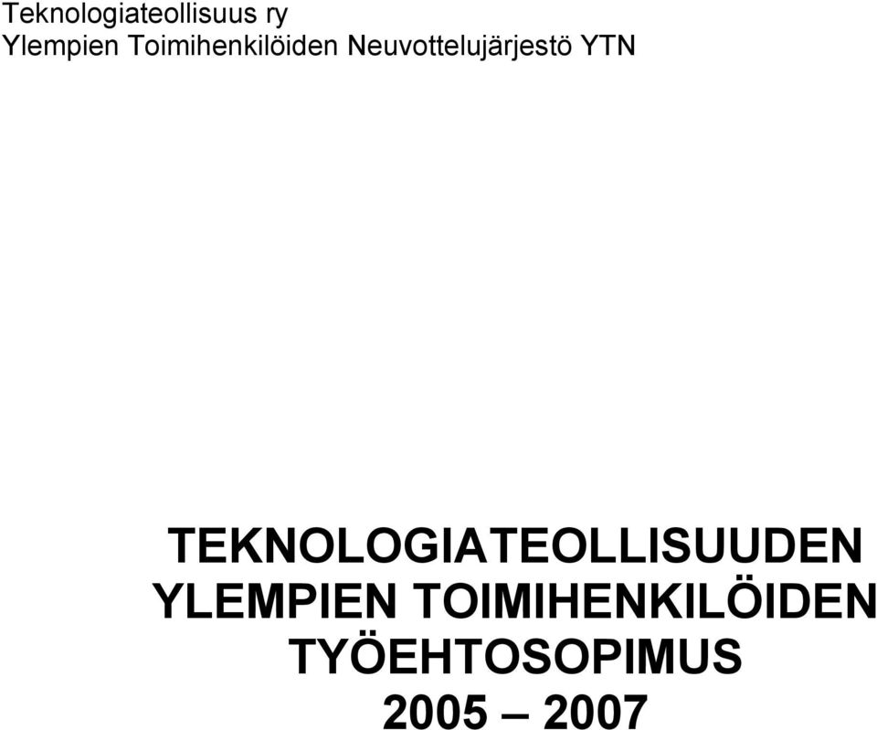 YTN TEKNOLOGIATEOLLISUUDEN YLEMPIEN