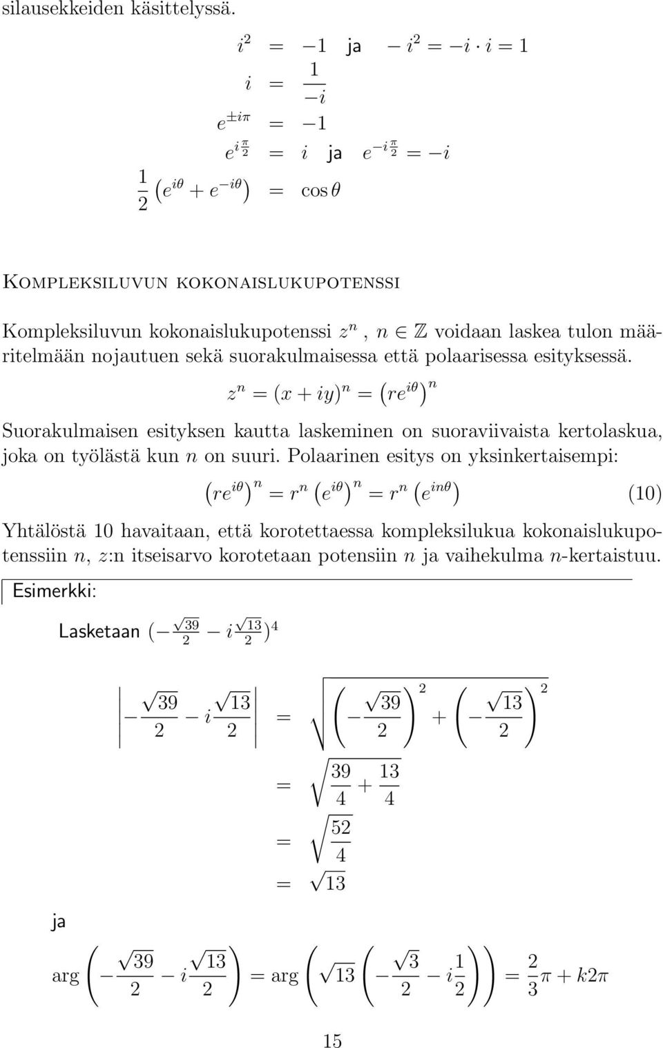 määritelmää ojautue sekä suorakulmaisessa että polaarisessa esityksessä.