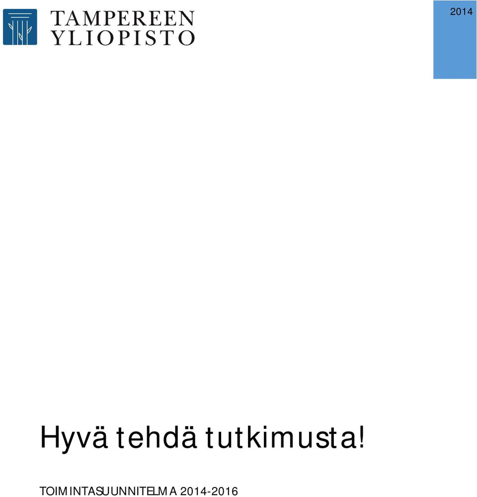 tutkimusta!