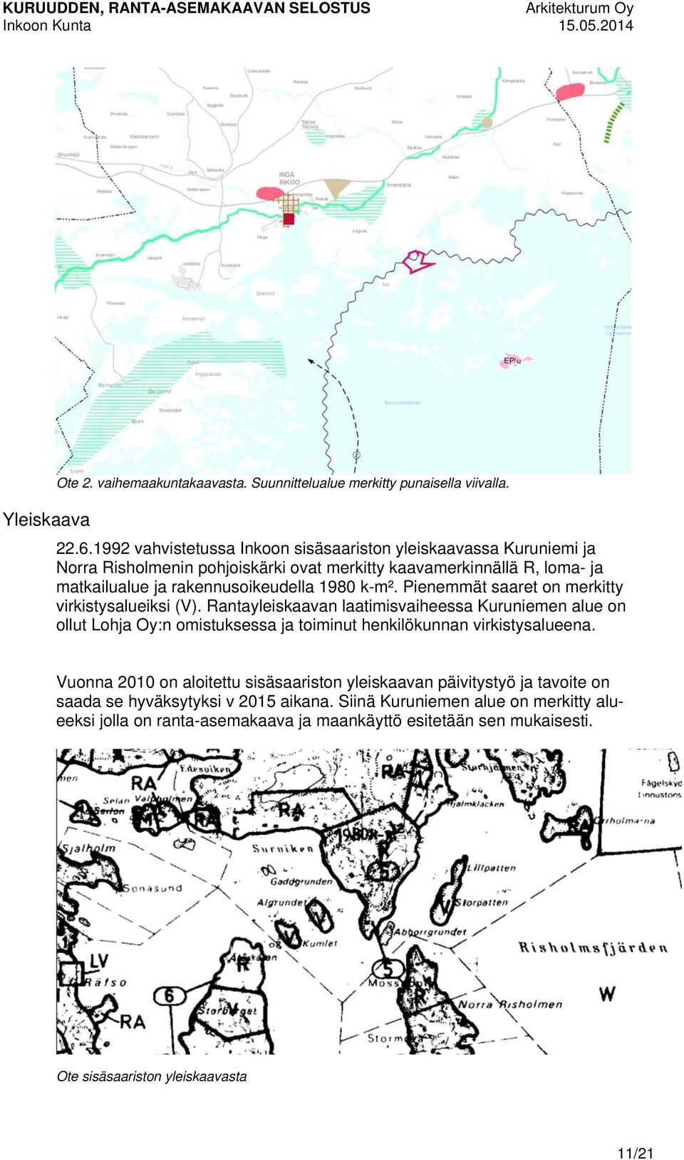 1980 k-m². Pienemmät saaret on merkitty virkistysalueiksi (V).