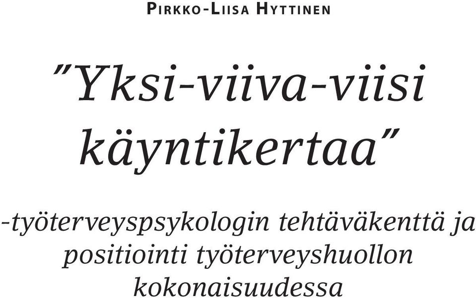 -työterveyspsykologin tehtäväkenttä ja