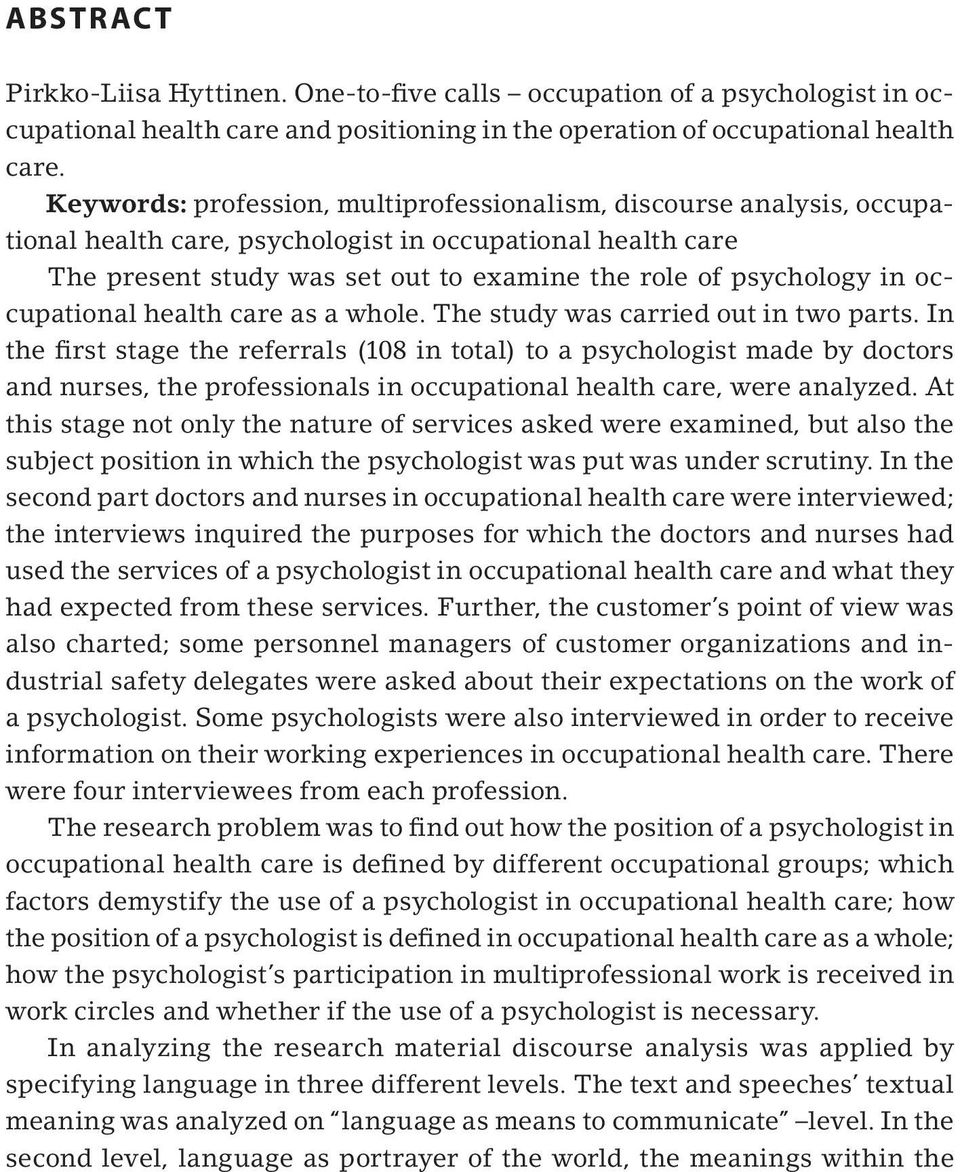 occupational health care as a whole. The study was carried out in two parts.