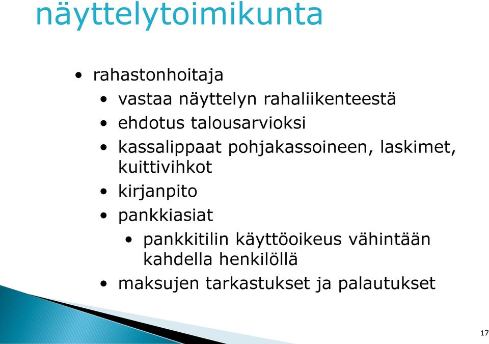 pohjakassoineen, laskimet, kuittivihkot kirjanpito pankkiasiat