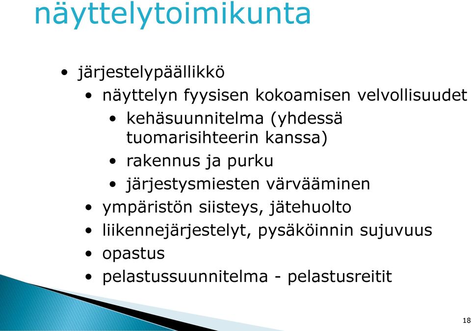 ja purku järjestysmiesten värvääminen ympäristön siisteys, jätehuolto