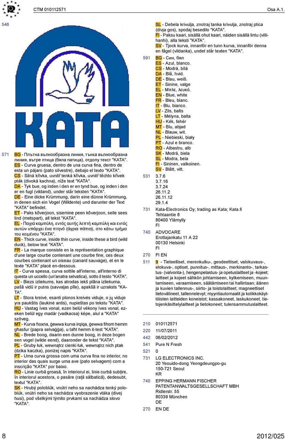 CS - Silná křivka, uvnitř tenká křivka, uvnitř těchto křivek pták (divoká kachna), níže text "KATA".