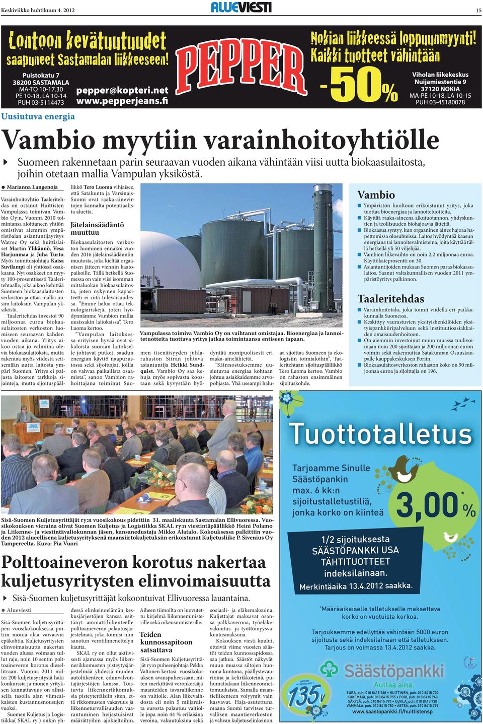 Marianna Langenoja Varainhoitoyhtiö Taaleritehdas on ostanut Huittisten Vampulassa toimivan Vambio Oy:n.