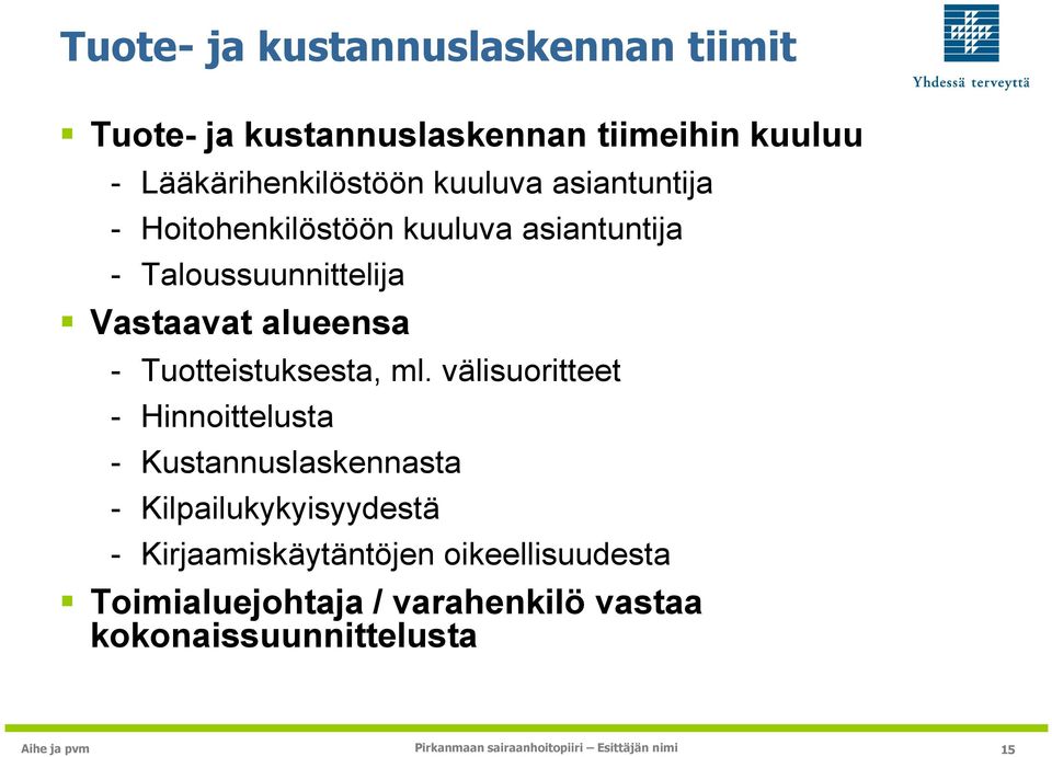 - Tuotteistuksesta, ml.