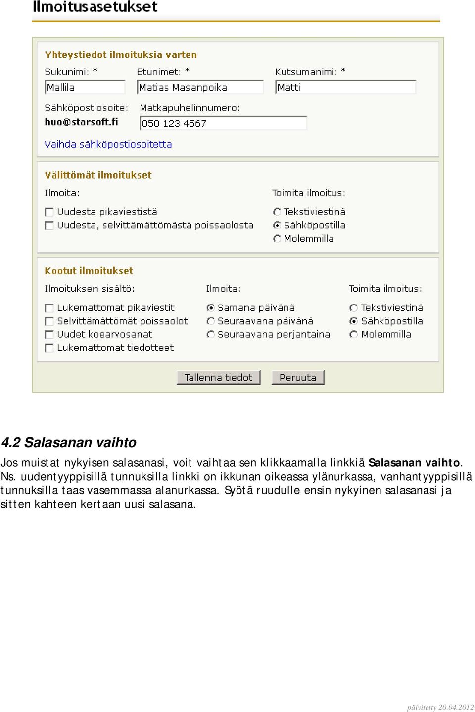 uudentyyppisillä tunnuksilla linkki on ikkunan oikeassa ylänurkassa,