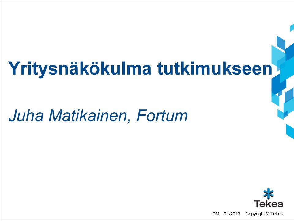 Matikainen, Fortum