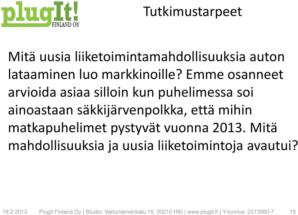 mihin matkapuhelimet pystyvät vuonna 2013.