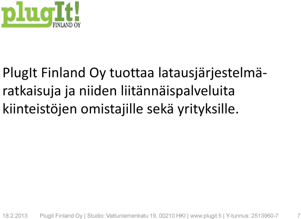 sekä yrityksille. 18.2.