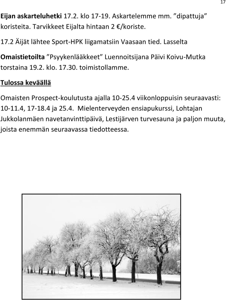 Tulossa keväällä Omaisten Prospect-koulutusta ajalla 10-25.4 