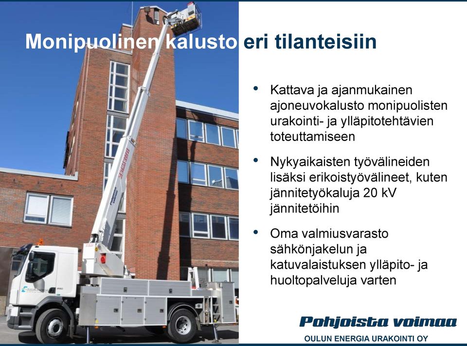 työvälineiden lisäksi erikoistyövälineet, kuten jännitetyökaluja 20 kv