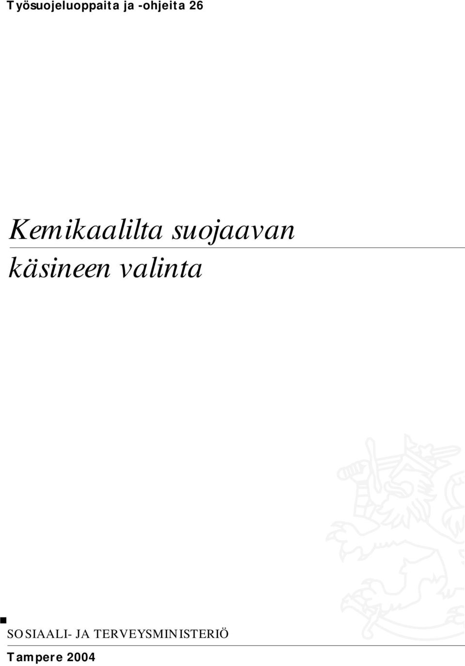 suojaavan käsineen valinta