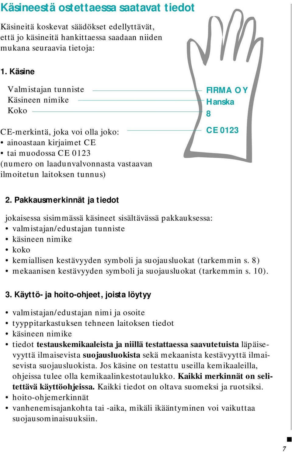 FIRMA OY Hanska 8 CE 0123 2.