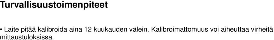 kuukauden välein.