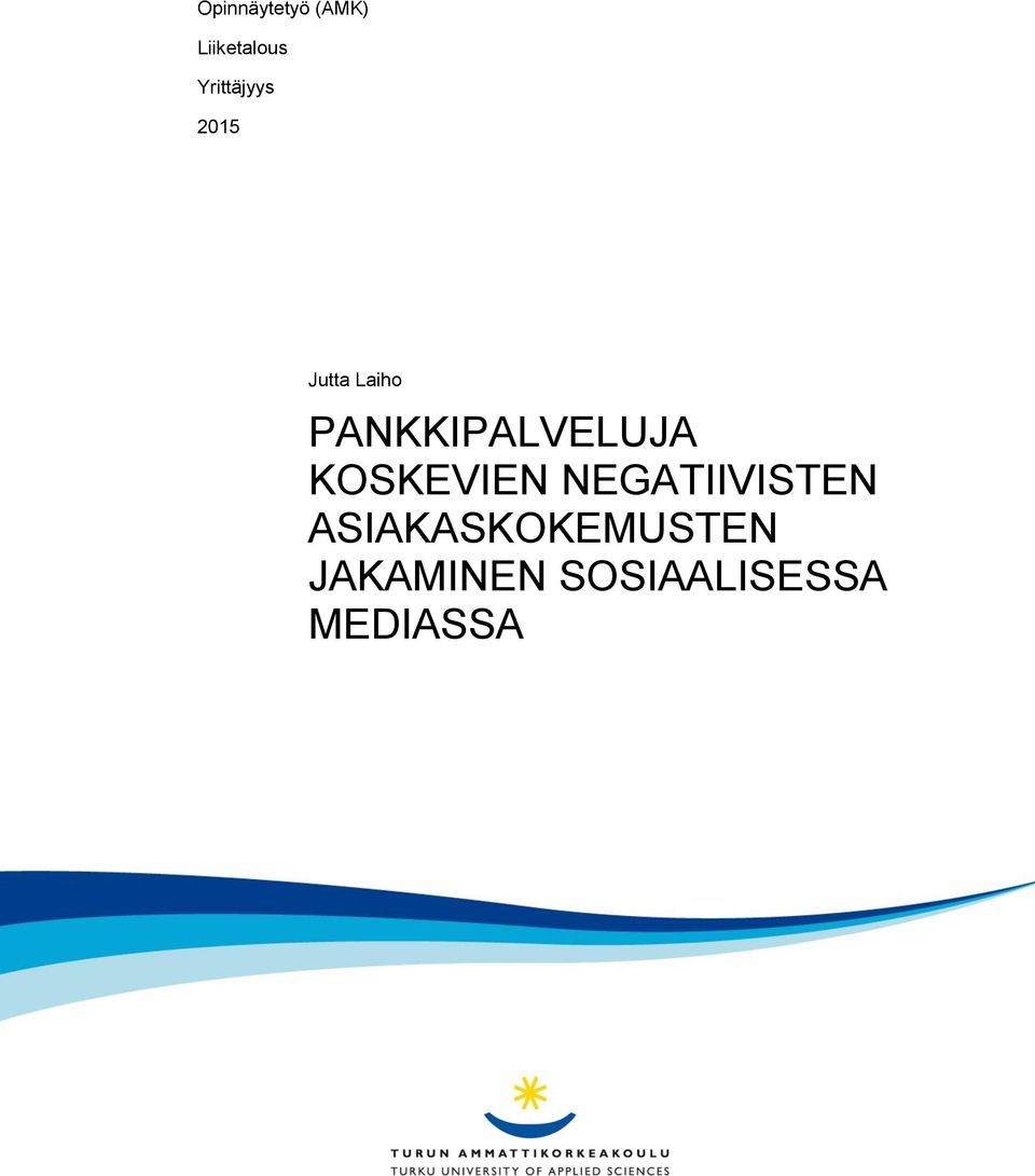 PANKKIPALVELUJA KOSKEVIEN