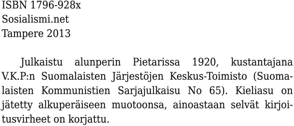K.P:n Suomalaisten Järjestöjen Keskus-Toimisto (Suomalaisten