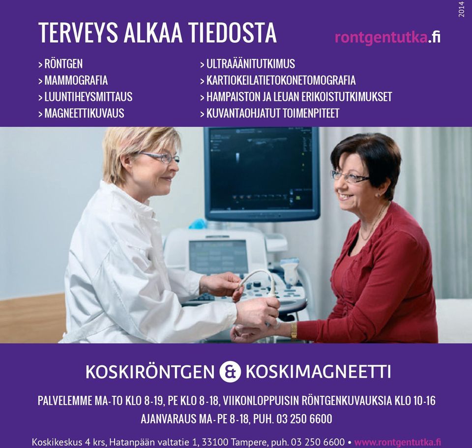 KARTIOKEILATIETOKONETOMOGRAFIA > HAMPAISTON JA LEUAN ERIKOISTUTKIMUKSET > KUVANTAOHJATUT TOIMENPITEET