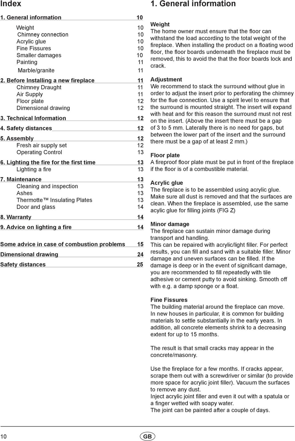 Assembly 12 Fresh air supply set 12 Operating Control 13 6. Lighting the fire for the first time 13 Lighting a fire 13 7.