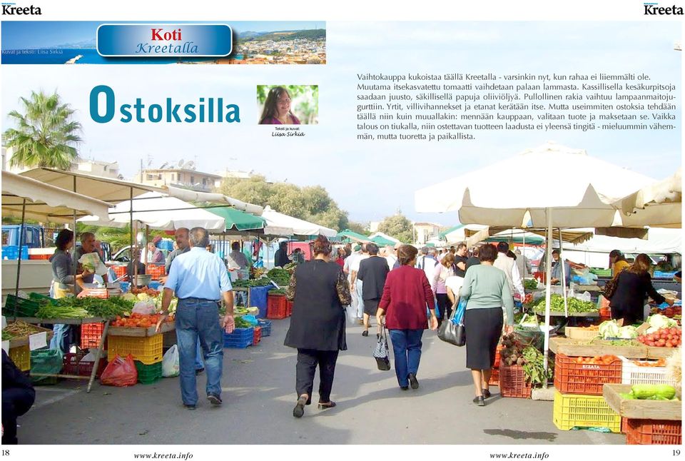 Pullollinen rakia vaihtuu lampaanmaitojugurttiin. Yrtit, villivihannekset ja etanat kerätään itse.
