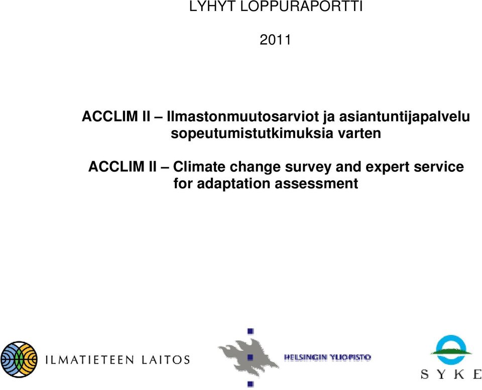 sopeutumistutkimuksia varten ACCLIM II