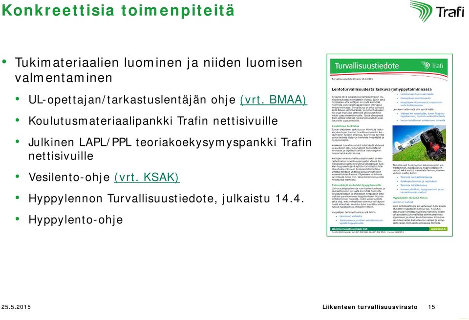 BMAA) Koulutusmateriaalipankki Trafin nettisivuille Julkinen LAPL/PPL teoriakoekysymyspankki
