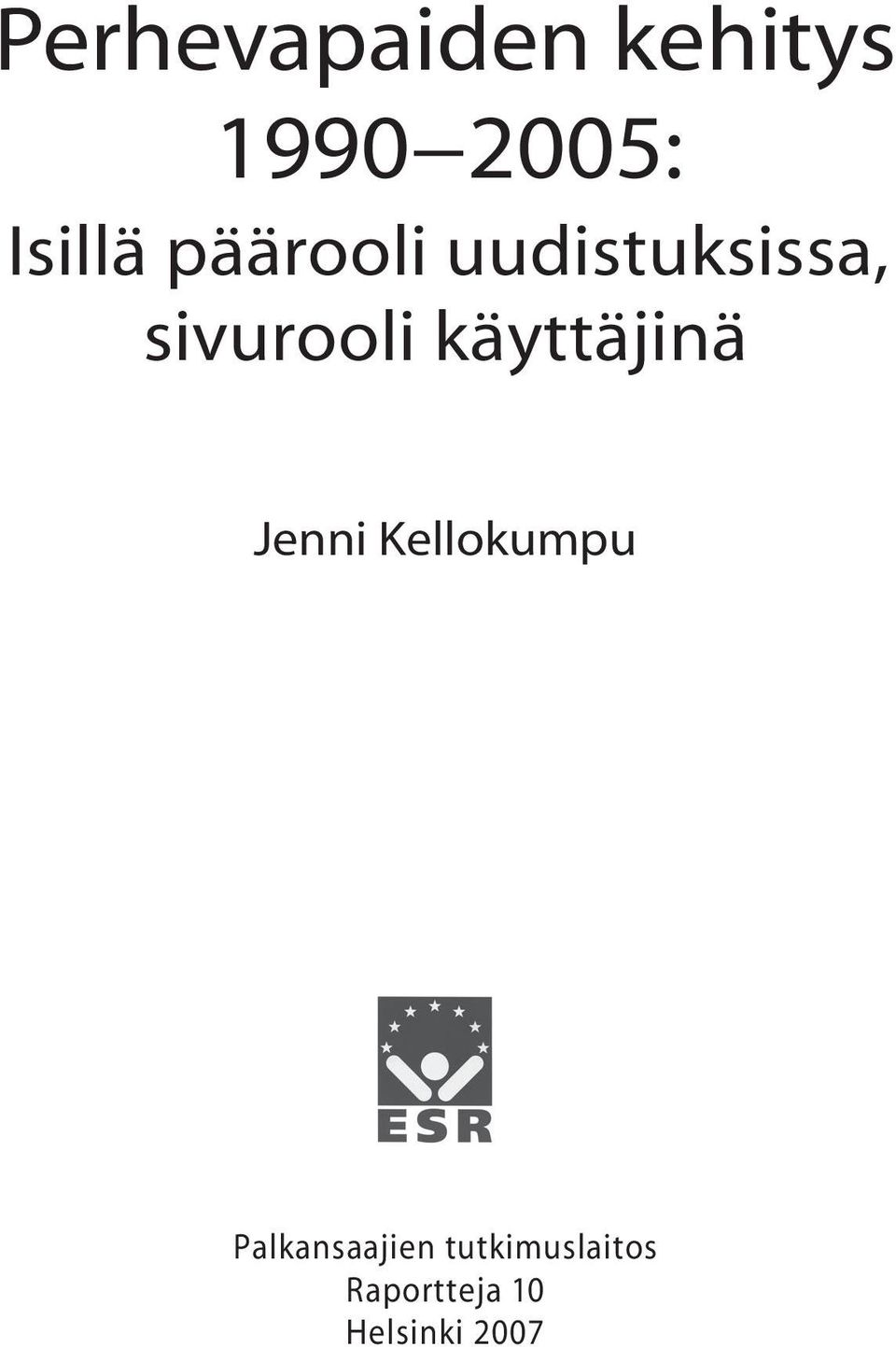 käyttäjinä Jenni Kellokumpu