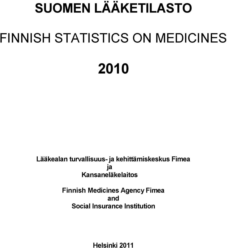 Fimea ja Kansaneläkelaitos Finnish Medicines Agency