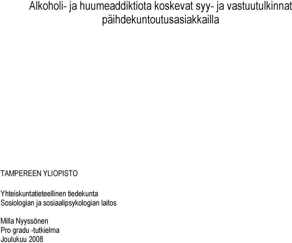 YLIOPISTO Yhteiskuntatieteellinen tiedekunta Sosiologian