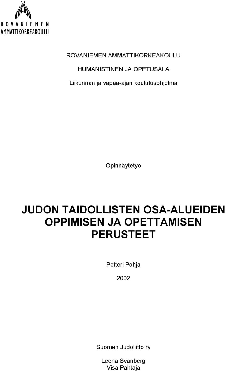 TAIDOLLISTEN OSA-ALUEIDEN OPPIMISEN JA OPETTAMISEN PERUSTEET