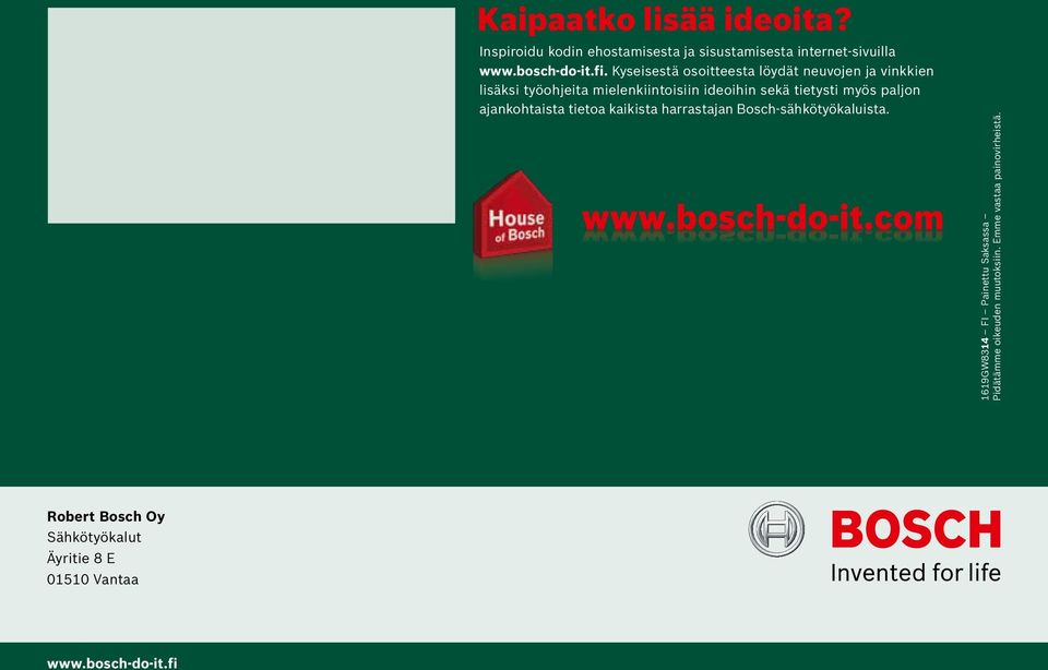 paljon ajankohtaista tietoa kaikista harrastajan Bosch-sähkötyökaluista.