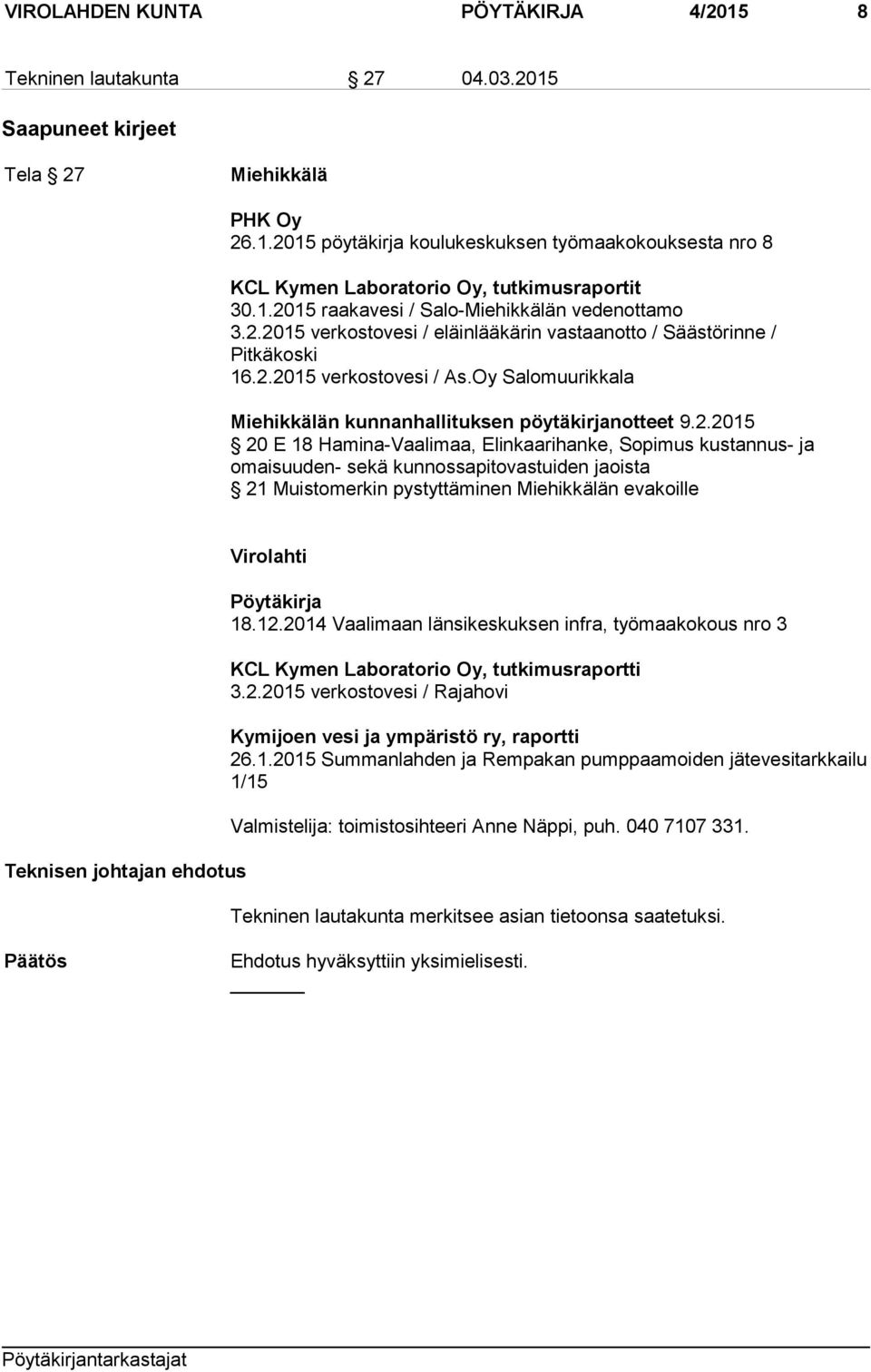 Oy Salomuurikkala Miehikkälän kunnanhallituksen pöytäkirjanotteet 9.2.