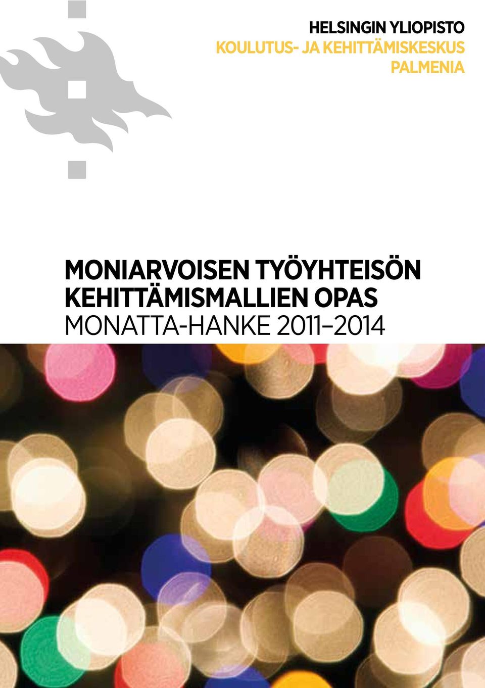 MONIARVOISEN TYÖYHTEISÖN