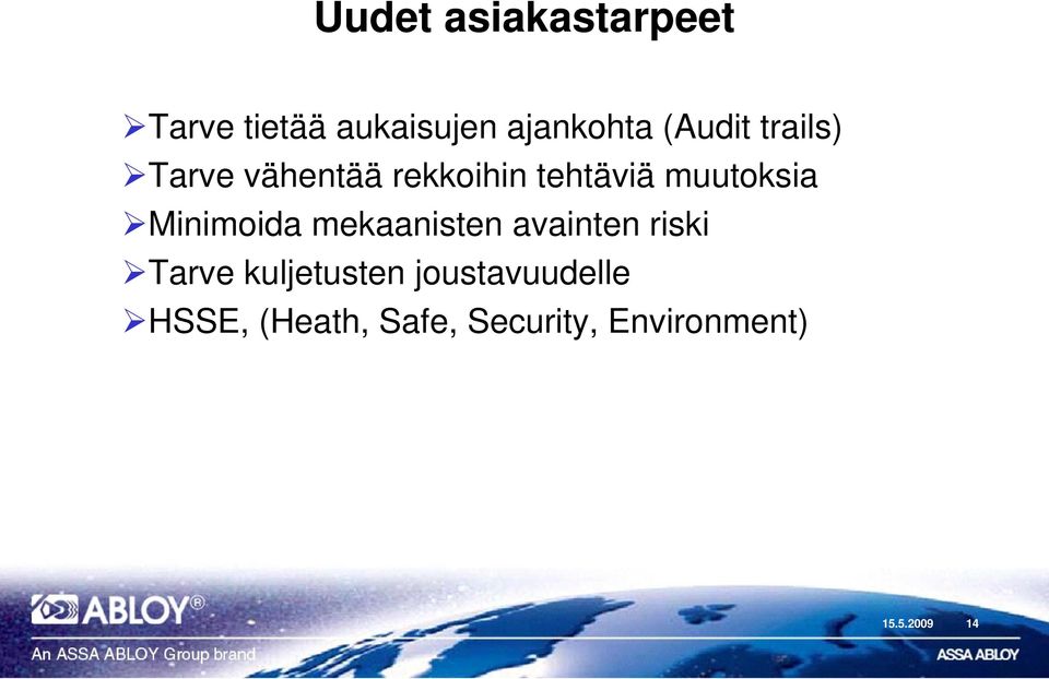 Minimoida mekaanisten avainten riski Tarve kuljetusten