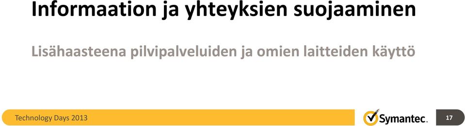 pilvipalveluiden ja omien